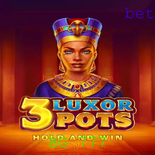 Descubra a Emocionante Aventura do Jogo de Cassino 3LuxorPots com BG 777