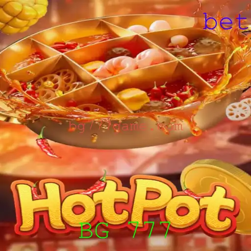 Descubra o Fascinante Mundo do Jogo Hotpot: Regras e Estratégias do BG 777