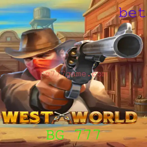 Descubra WestWorld: O Jogo Revolucionário com BG 777